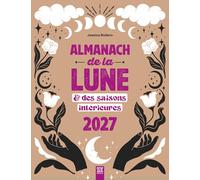 Almanach de la lune et des saisons intérieures 2027