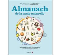 Almanach de la santé naturelle: 365 jours de conseils et rituels pour une année en pleine forme