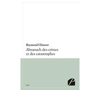 Almanach des crimes et catastrophes