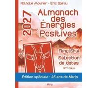 Almanach des energies positives 2027 - fengshui selection de dates (18eme edition)