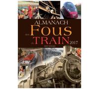 Almanach Des Fous Du Train