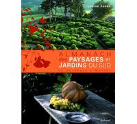 Almanach des paysages et jardins du Sud de Bordeaux à Menton