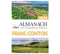 Almanach des Terroirs de France Franc-comtois 2024 - Ramsay - Pelican Creations Du - broché - Almanach