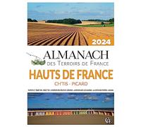 Almanach Des Terroirs de France Hauts de France Ch'tis - Picard 2024 - Ramsay - Pelican Creations Du - broché - Almanach