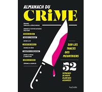 Almanach du crime – 52 semaines de nuits blanches assurées – Hachette Pratique