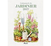 Almanach du jardinier 2027 - Collectif - Artemis Eds - broché - Almanach