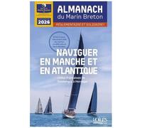 Almanach Du Marin Breton - Naviguer En Manche Et En Atlantique