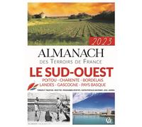 Almanach du sud-ouest (poitou - charente - bordelais - landes - gascogne - pays-basque) 2023 - Collectif - Pelican Creations Du - broché - Almanach