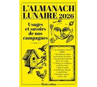 Almanach lunaire des usages et savoirs de nos campagnes 2026