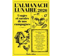Almanach lunaire des usages et savoirs de nos campagnes 2026