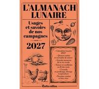 Almanach lunaire des usages et savoirs de nos campagnes 2027 Michel Viard (Auteur)