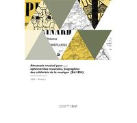 Almanach musical pour éphémérides musicales, biographies des célébrités de la musique - Collectif - Hachette Bnf - broché - Livre