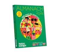 Almanach Notre Temps Edition 2024 - Collectif - Bayard - broché - Almanach