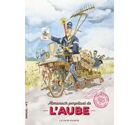 Almanach perpétuel de l'Aube numéro 1 - Collectif - La Vache Pourpre - broché - Almanach