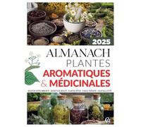 Almanach - Plantes aromatiques et médicinales 2025