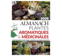 Almanach - Plantes aromatiques et médicinales 2025 - Ramsay - Pelican Creations Du - broché - Almanach