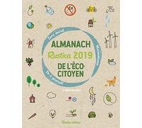 Almanach Rustica 2019 de l'écocitoyen: Zéro déchet - Minimalisme - Do it yourself