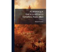 Almanaque EnciclopÃ(c)dico Español Para 1863