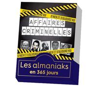 Almaniak 365 affaires criminelles d'hier et d'aujourd'hui