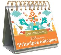 Almaniak 365 jours de principes toltèques