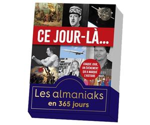 Almaniak Ce jour-là..., une page par jour - Laurent Loiseau - Editions 365 - cartonné - Ephéméride