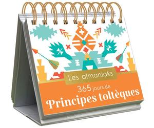 Almaniak Inspiration 365 jours de principes toltèques - Lucie Sorel - Editions 365 - broché - Ephéméride