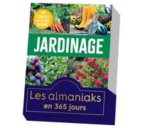 Almaniak Jardinage, calendrier une page par jour - Estelle Lefrançois - Editions 365 - cartonné - Ephéméride