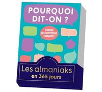 Almaniak Pourquoi dit-on ?, calendrier une page par jour