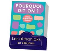 Almaniak Pourquoi dit-on ?, calendrier une page par jour