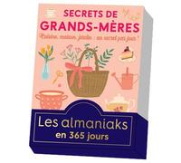 Almaniak Secrets de grands-mères en 365 jours - Lucie Sorel - Editions 365 - cartonné - Ephéméride
