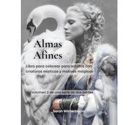 Almas Afines: Libro para colorear para adultos con criaturas místicas y motivos mágicos para momentos de calma (Vol. 2)