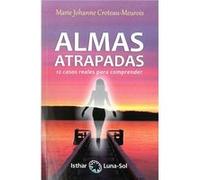 Almas Atrapadas - [Livre en VO] Croteau - Meurois, Marie Johanne (Auteur)