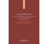 Almas perdidas: Crápula, disipación y vida nocturna en las letras españolas (siglos XIX y XX)