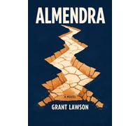 Almendra: Una novela sobre la memoria, el silencio y las decisiones que nunca se nombran