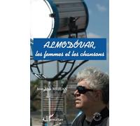 Almodovar: Les femmes et les chansons