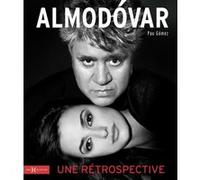 Almodóvar : une rétrospective Pau Gomez (Auteur), Sylvie Lagorce (Traduction)