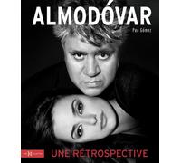 Almodóvar : une rétrospective - Pau Gomez - Hors Collection - broché - Beau livre