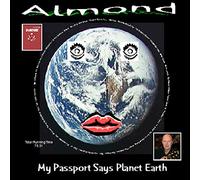 Almond - My Passport Says Planet Earth [Import]