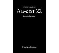 Almost 22 longing for more?