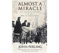 Almost a Miracle John Ferling (Auteur)