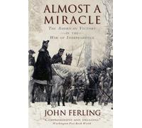 Presque un miracle – La victoire américaine dans la guerre d'indépendance