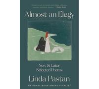 Almost an Elegy: New and Later Selected Poems