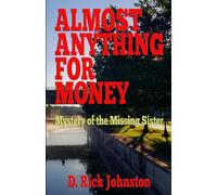 Almost Anything For Money: Mystery Of The Missing Sister