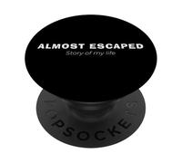 Almost Escaped - Histoire de ma Vie de Jiu Jitsu brésilien PopSockets PopGrip Adhésif
