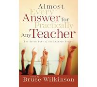 Almost Every Answer for Practically Any Teacher: The Seven Laws of the Learner Series