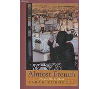Almost French: A New Life in Paris