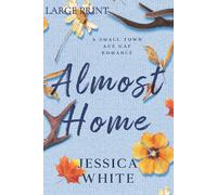 Almost Home: A Love Story from a Small Town