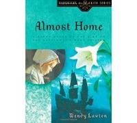 Almost Home, Daughters of the Faith Series Wendy Lawton (Auteur)