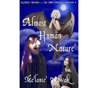 Almost Human Nature: Almost Human (Almost Human - The Third Trilogy)