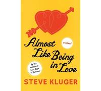 Almost Like Being in Love: A Gay Romance Told Through Letters and Checklists-First Love, Twenty Years Later